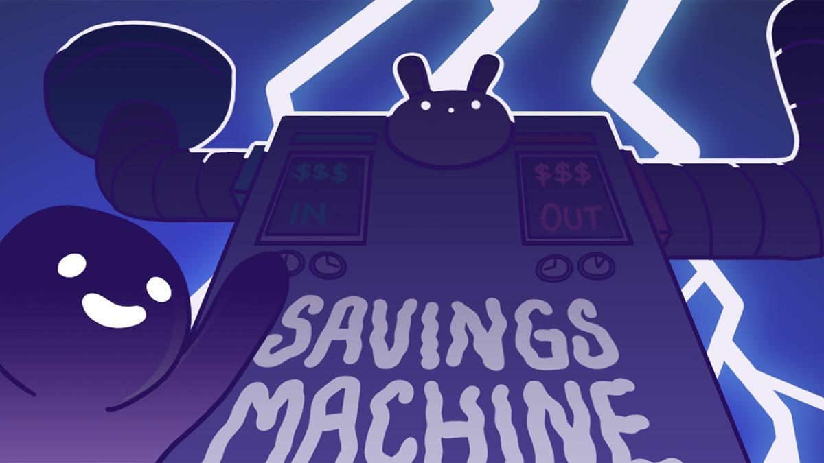 How to Create a Savings Machine