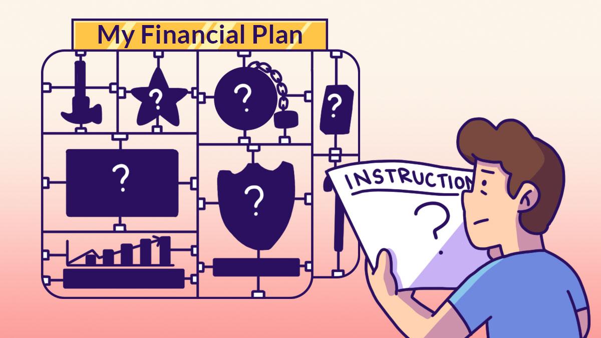 What Should My Financial Plan Look Like And How Can I Put One Together?