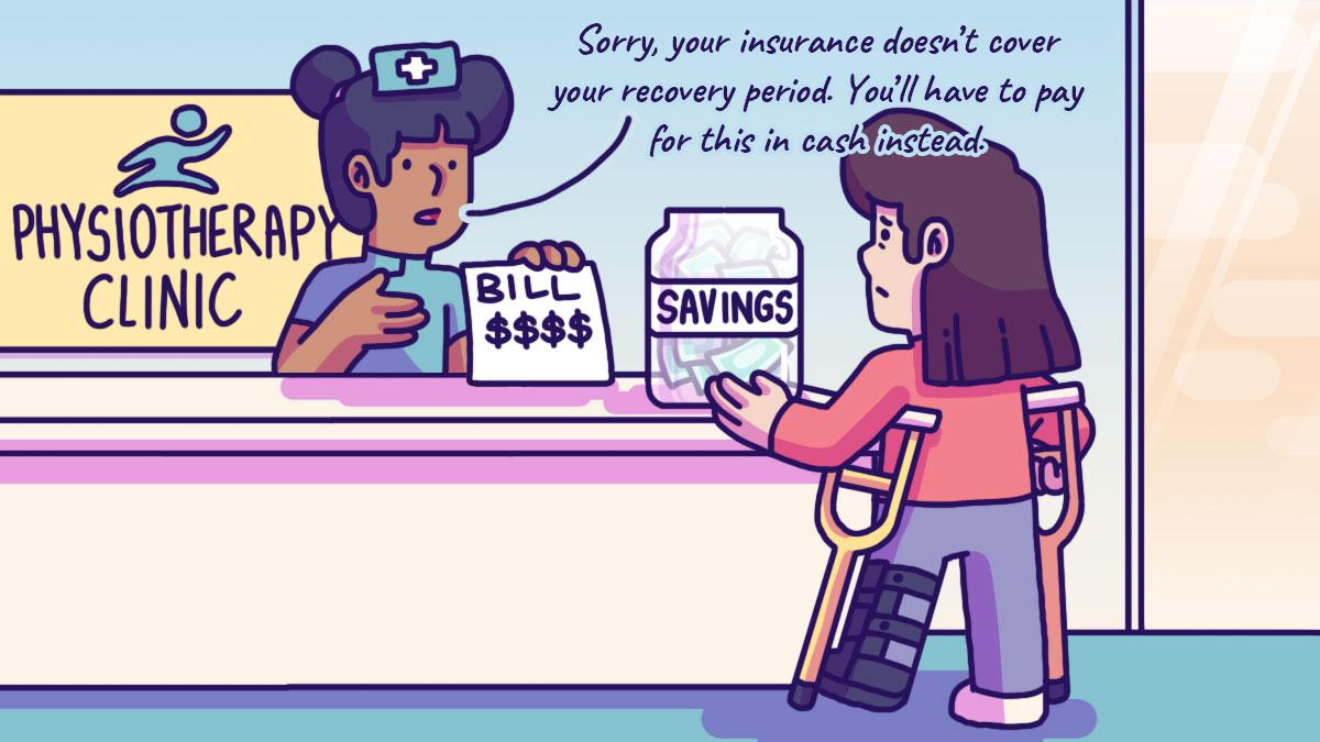 I Had Inadequate Insurance Coverage and Had To Use My Savings to Pay for My Recovery