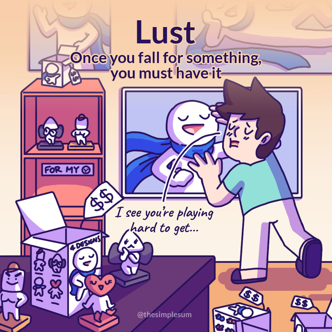 LUST: Once you fall for something, you must have it