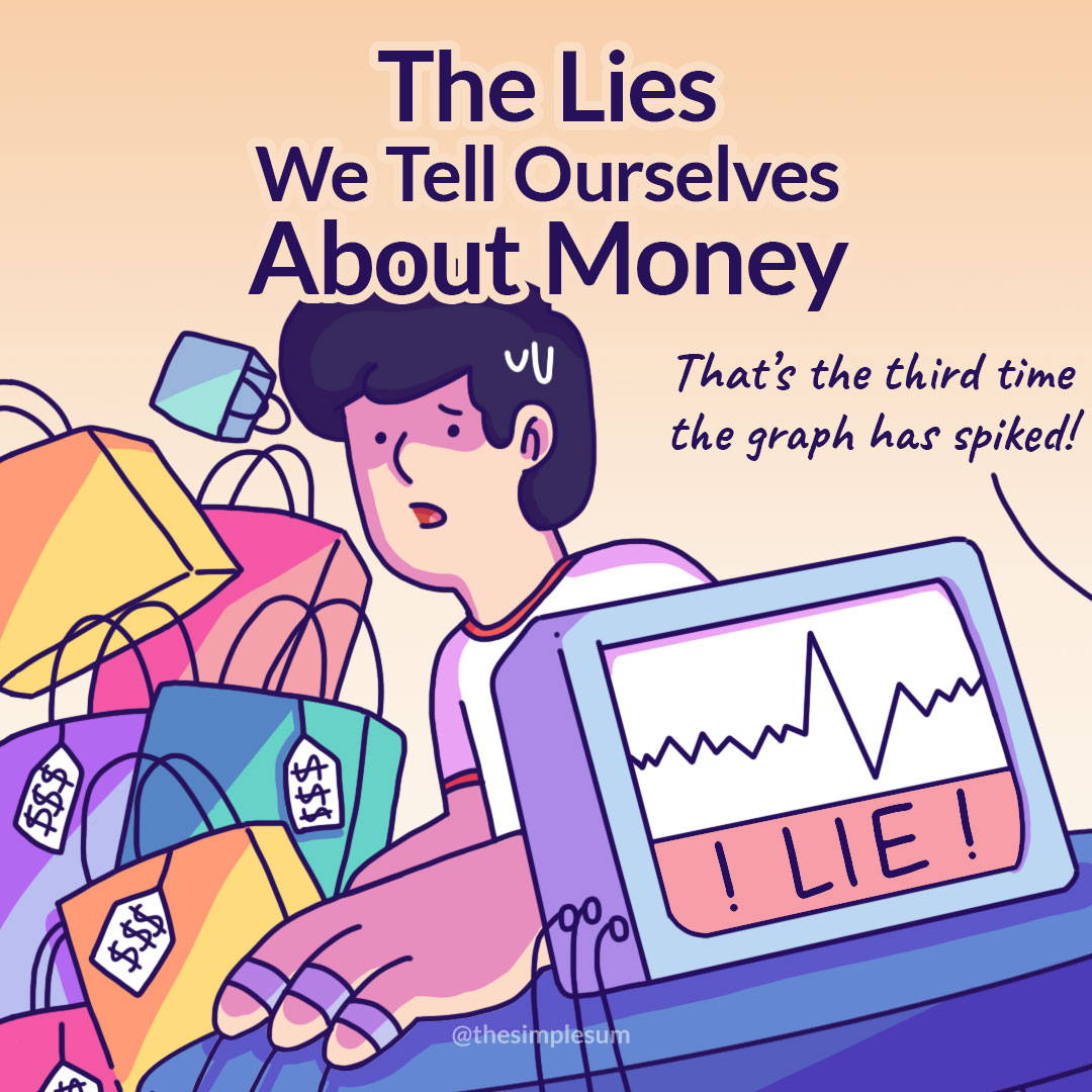 There are several lies we tell ourselves about money.