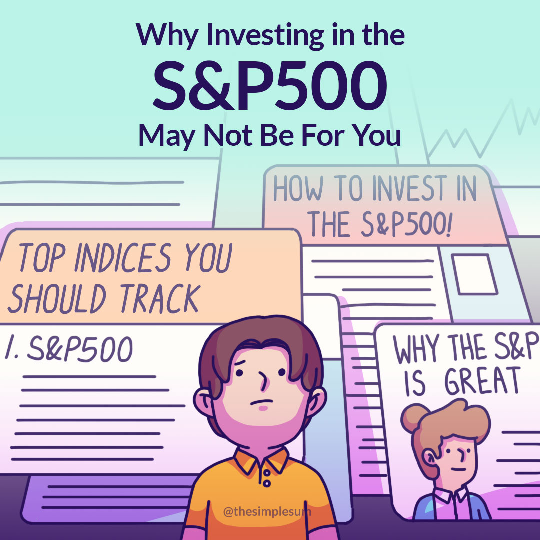 Why Investing in the S&P500 May Not Be for You