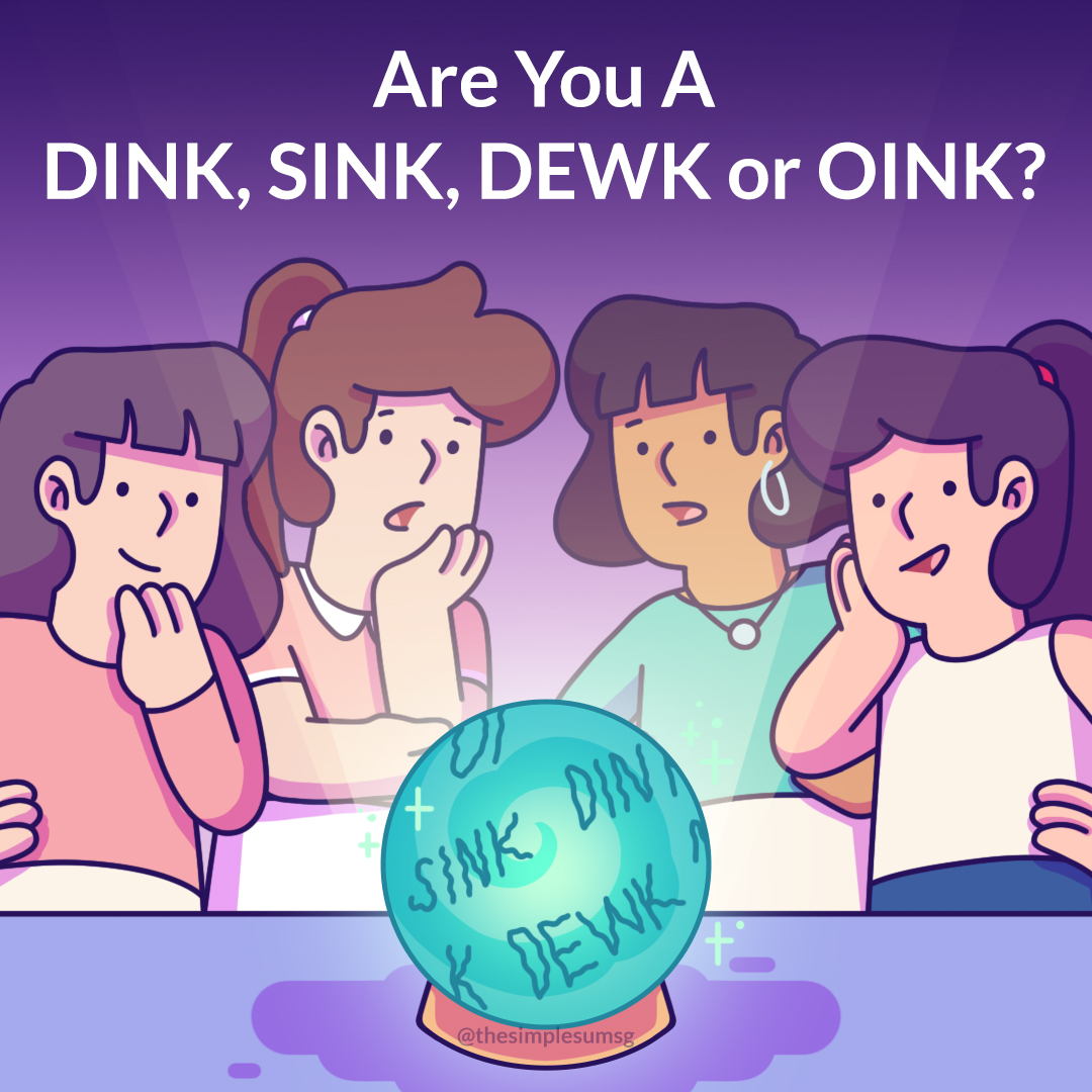 Are You A DINK, SINK, DEWK or OINK?